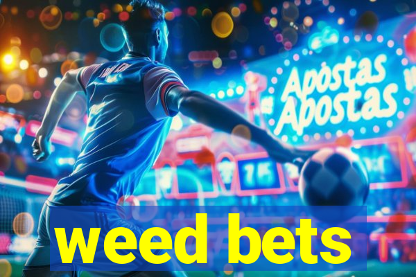 weed bets